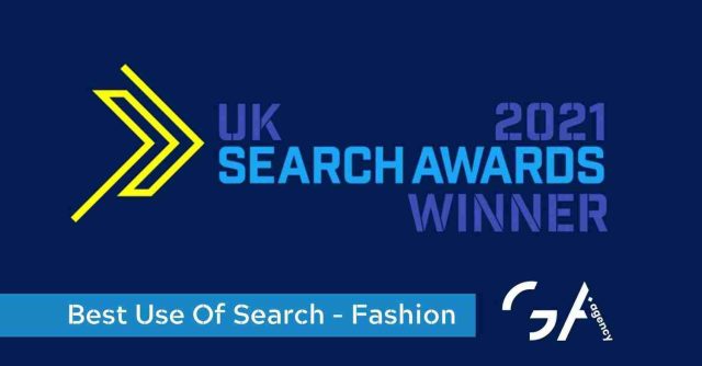 GA Agency To Win “Best Use Of Search – Fashion” at the UK Search Awards 2021