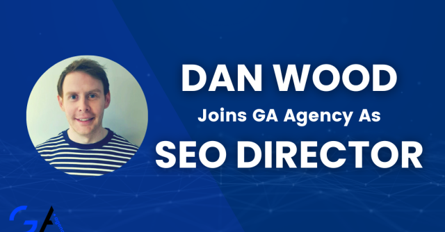 Dan Wood Joins GA Agency as SEO Director