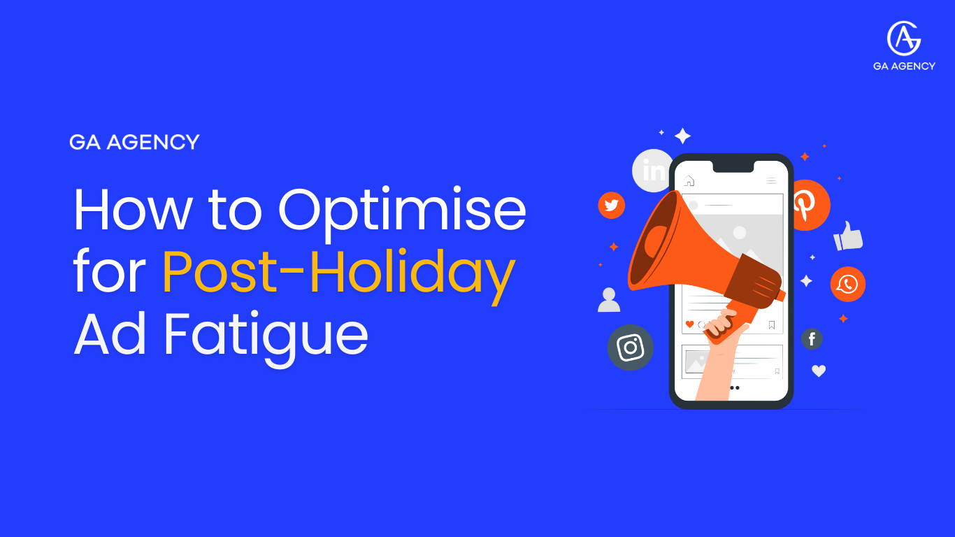 How To Optimise For Post-Holiday Ad Fatigue