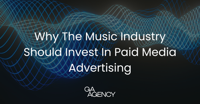 Why the Music Industry Should Invest in Paid Media Advertising