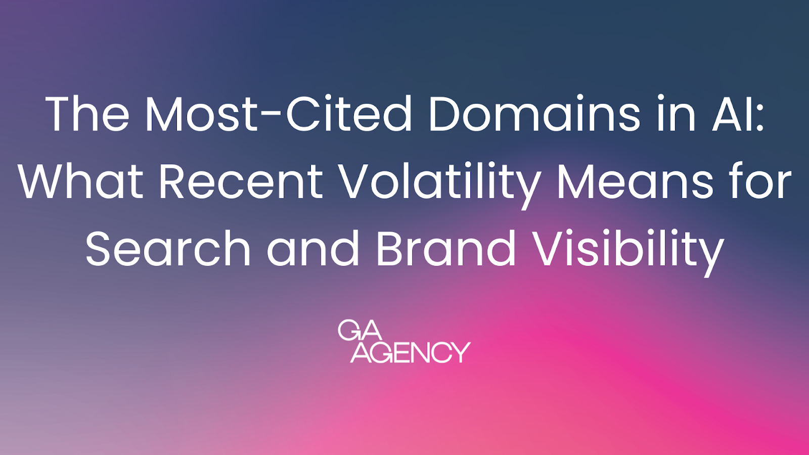 The Most Cited Domains in AI: What Recent Volatility Means for Search and Brand Visibility