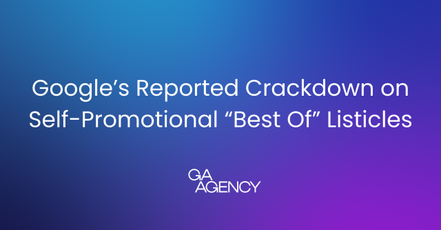 Google’s Reported Crackdown on SelfPromotional “Best Of” Listicles