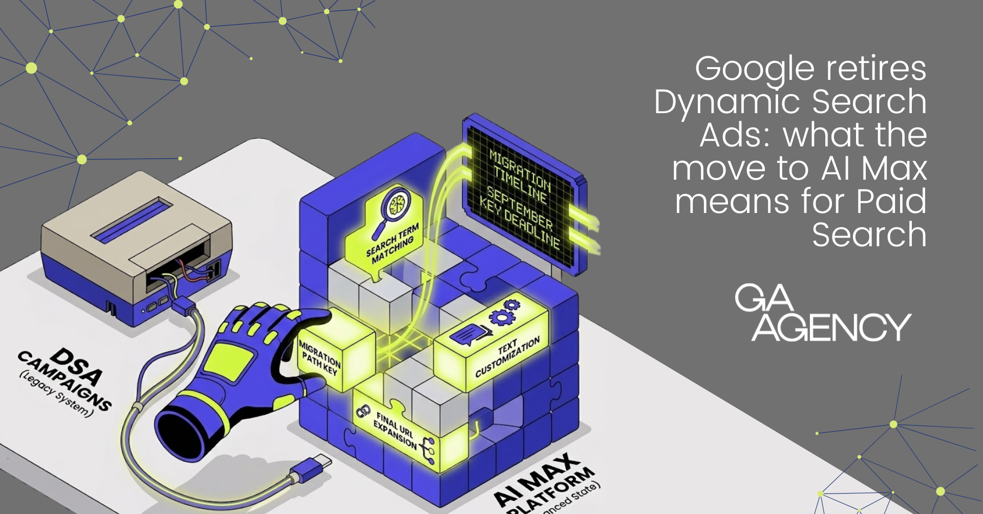 Google retires Dynamic Search Ads: what the move to AI Max means for Paid Search