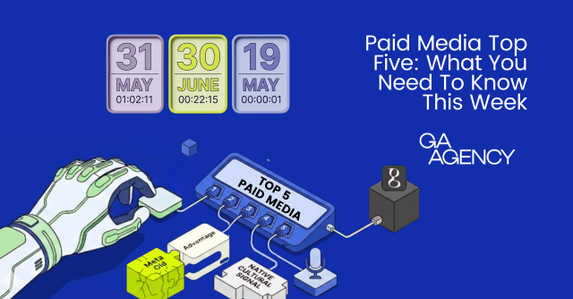 Paid Media Top Five: What You Need To Know This Week