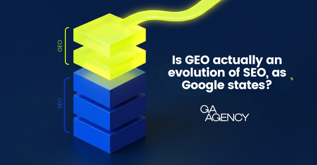 Is GEO actually an evolution of SEO, as Google states?