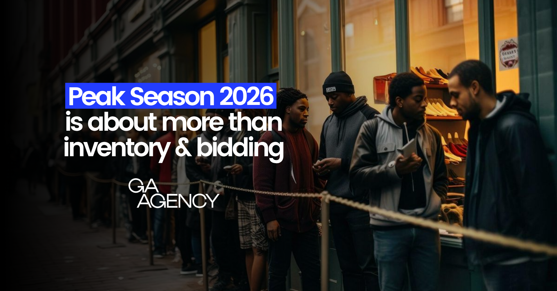 Peak Season 2026 is about more than inventory and bidding
