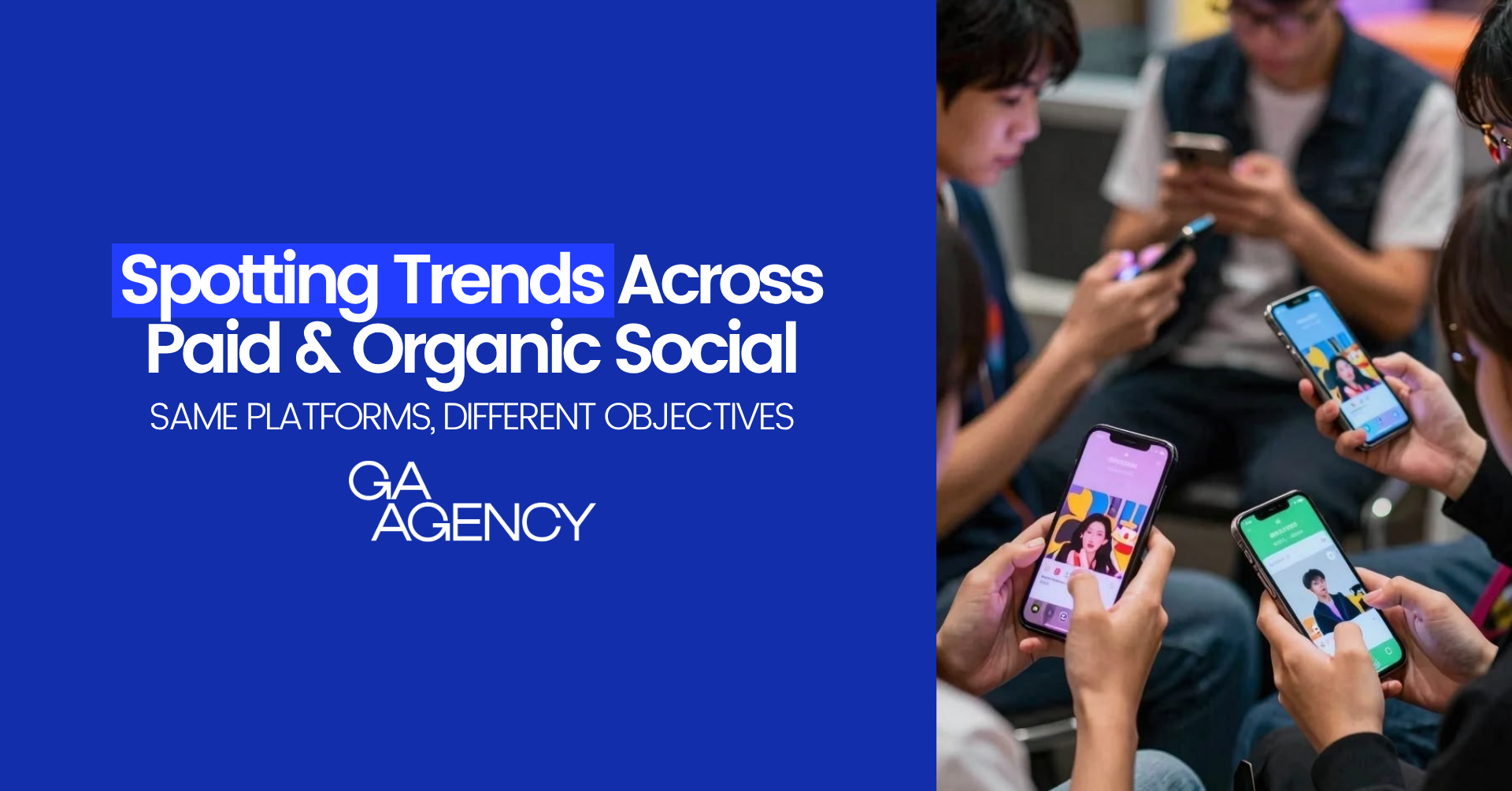 Spotting Trends Across Paid & Organic Social: Same Platforms, Different Objectives
